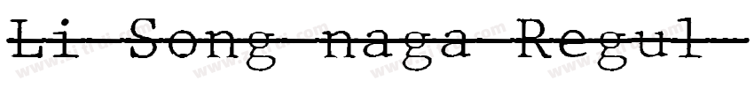 Li Song naga Regul字体转换